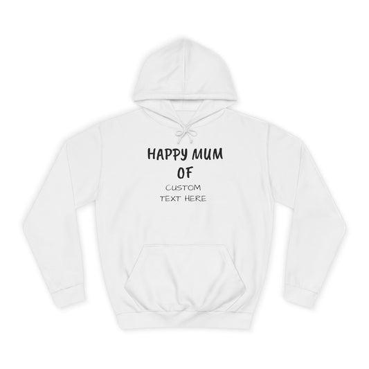 Happy Mum of Dog College Hoodie - Cute Pet Lover Gift, Dog Mom Apparel, Cozy Everyday Wear, Thoughtful Birthday Gift, Casual Style