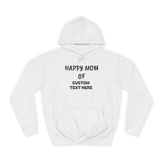 Happy Mom of Dog College Hoodie - Cute Pet Lover Gift, Dog Mom Apparel, Cozy Everyday Wear, Thoughtful Birthday Gift, Casual Style